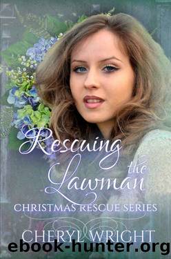 Rescuing the Lawman by Cheryl Wright