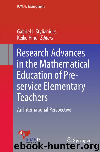 Research Advances in the Mathematical Education of Pre-service Elementary Teachers by Gabriel J. Stylianides & Keiko Hino