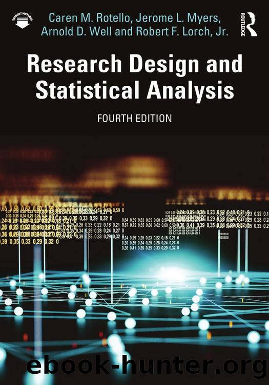Research Design and Statistical Analysis; Fourth Edition by Caren M. Rotello & Jerome L. Myers & Arnold D. Well & Robert F. Lorch