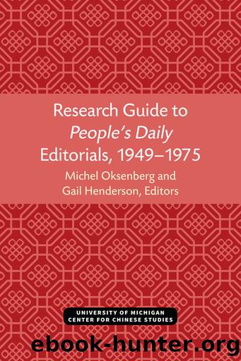 Research Guide to Peopleâs Daily Editorials, 1949â1975 by Michel Oksenberg & Gail Henderson