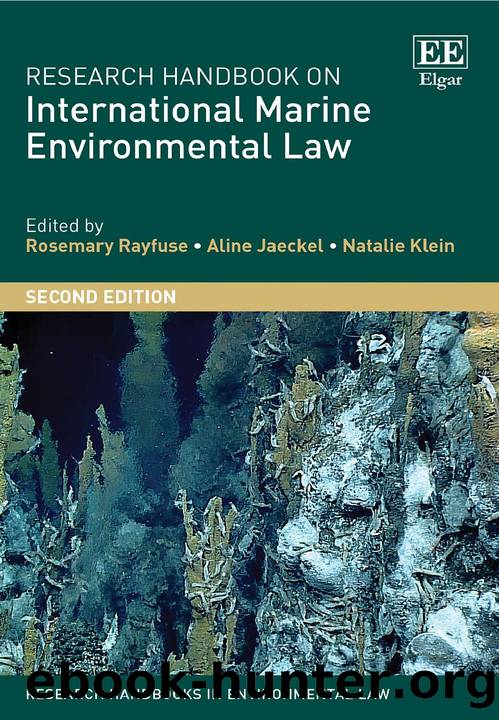 Research Handbook on International Marine Environmental Law by Rosemary Rayfuse;Aline Jaeckel;Natalie Klein;