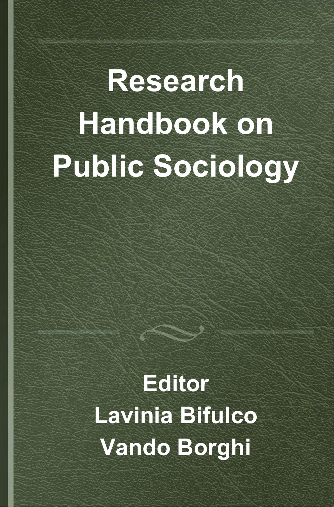 Research Handbook on Public Sociology (Research Handbooks in Sociology series) by Lavinia Bifulco (editor) Vando Borghi (editor)
