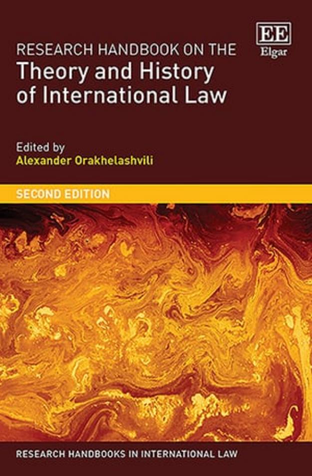 Research Handbook on the Theory and History of International Law by Alexander Orakhelashvili (editor)