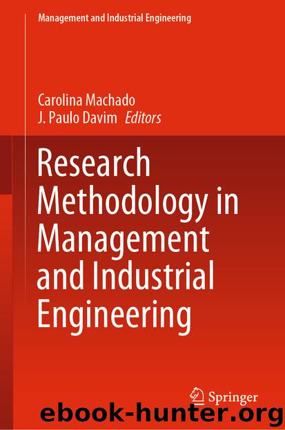 Research Methodology in Management and Industrial Engineering by Carolina Machado & J. Paulo Davim