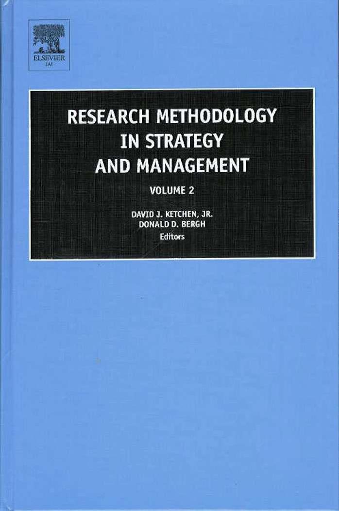 Research Methodology in Strategy and Management, Volume 2 by David J Ketchen Donald D Bergh