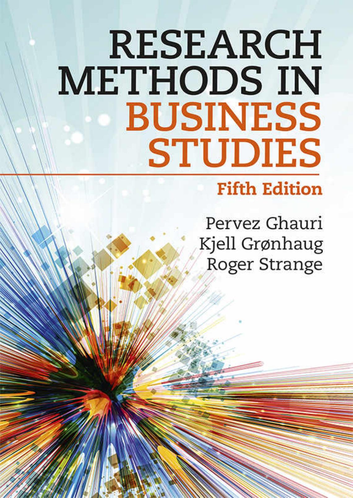 Research Methods In Business Studies by Pervez Ghauri Kjell Grønhaug Roger Strange
