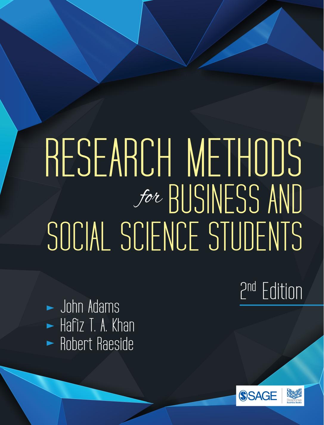 Research Methods for Business and Social Science Students by John Adams Hafiz T. A. Khan Robert Raeside