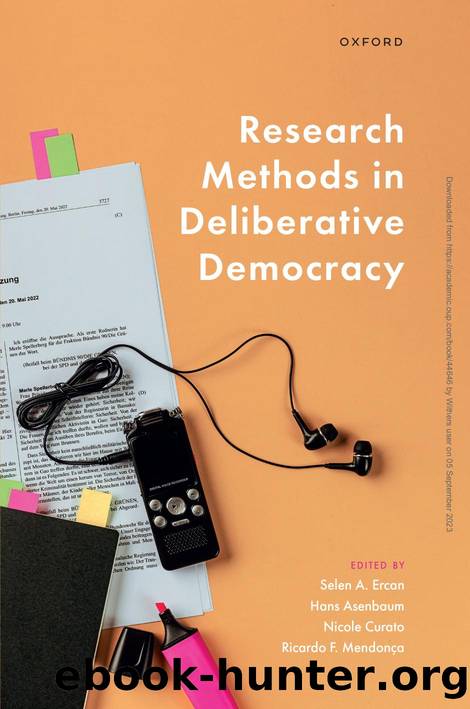 Research Methods in Deliberative Democracy by Selen A. Ercan Hans Asenbaum Nicole Curato Ricardo F. Mendonça