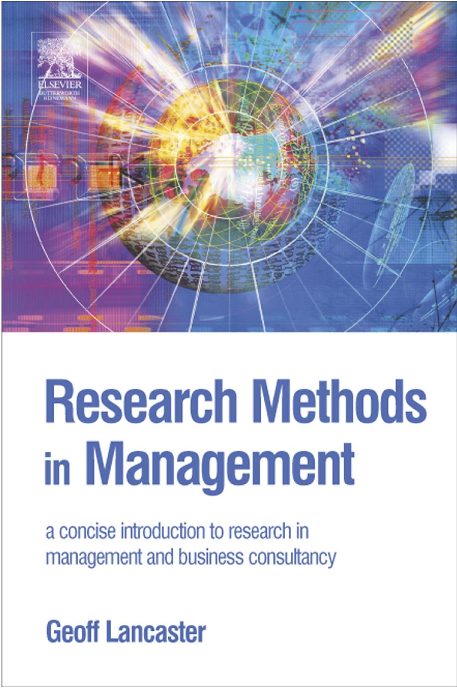 Research Methods in Management: A concise introduction to research in management and business consultancy by Geoff Lancaster