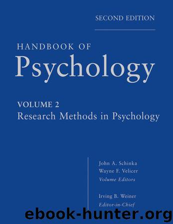 Research Methods in Psychology by Weiner Irving B. Velicer Wayne F. Schinka John A. & John A. Schinka & Wayne F. Velicer