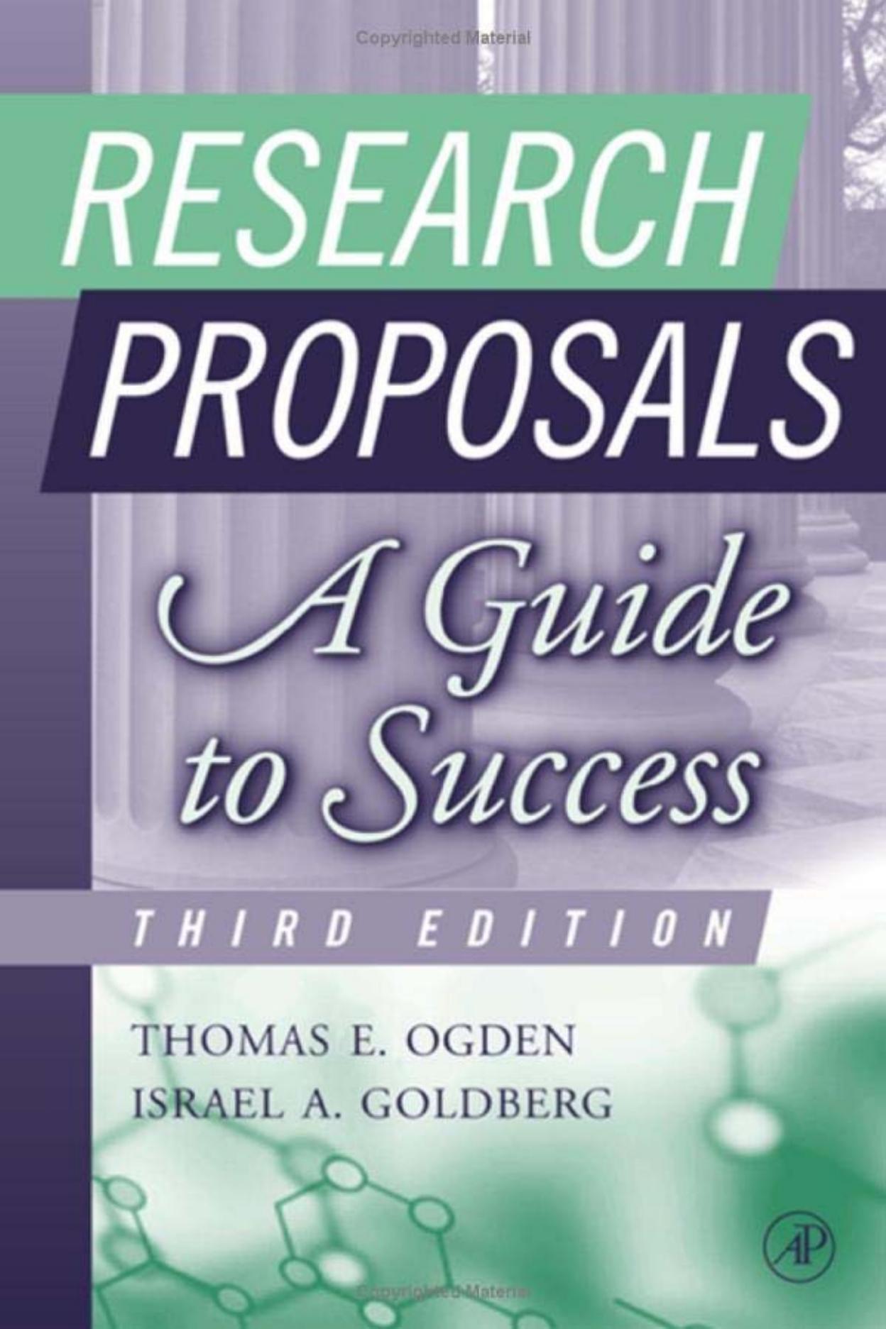 Research Proposals, Third Edition: A Guide to Success by Thomas E. Ogden