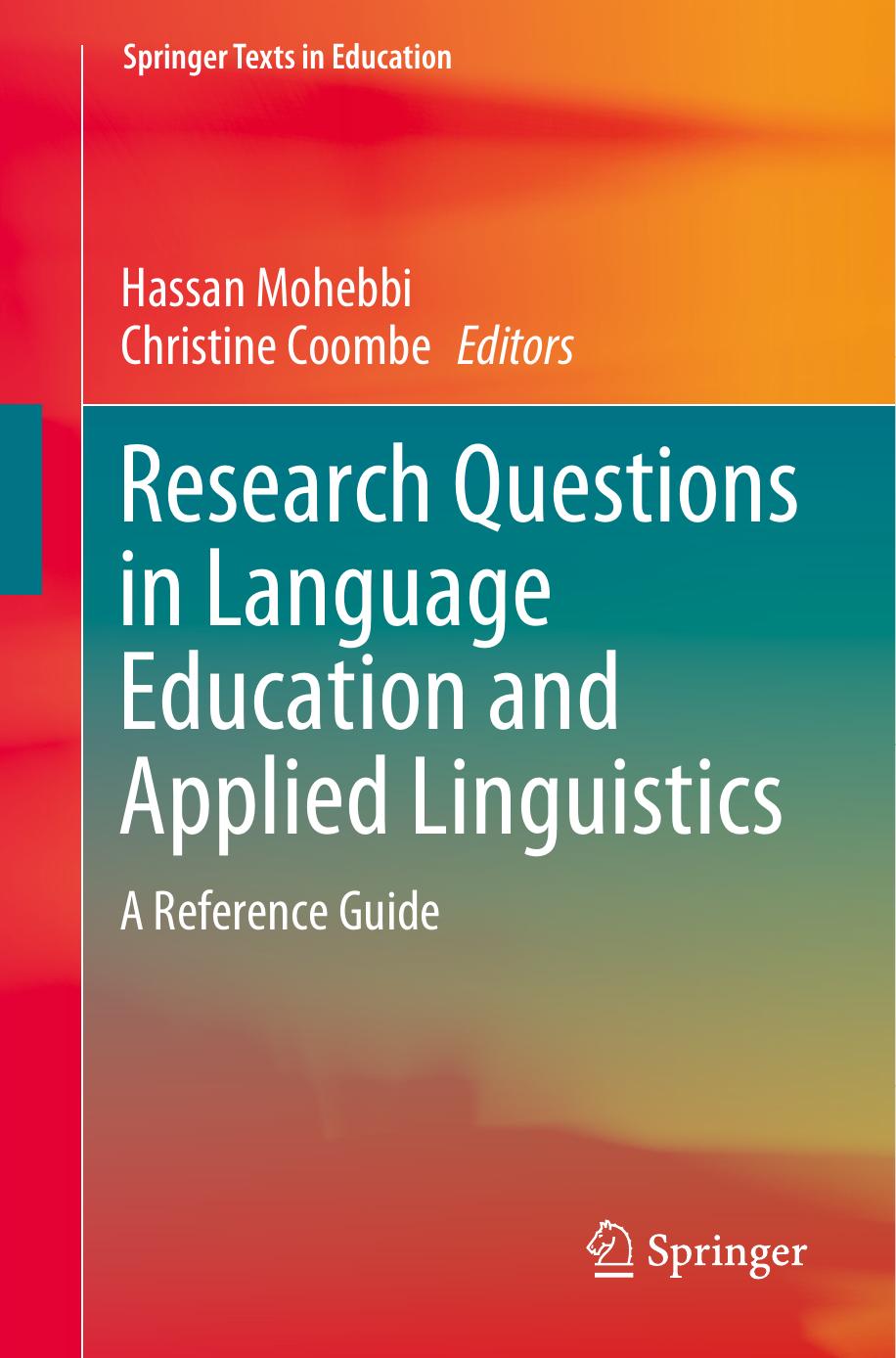 Research Questions in Language Education and Applied Linguistics: A Reference Guide by Hassan Mohebbi (editor) Christine Coombe (editor)