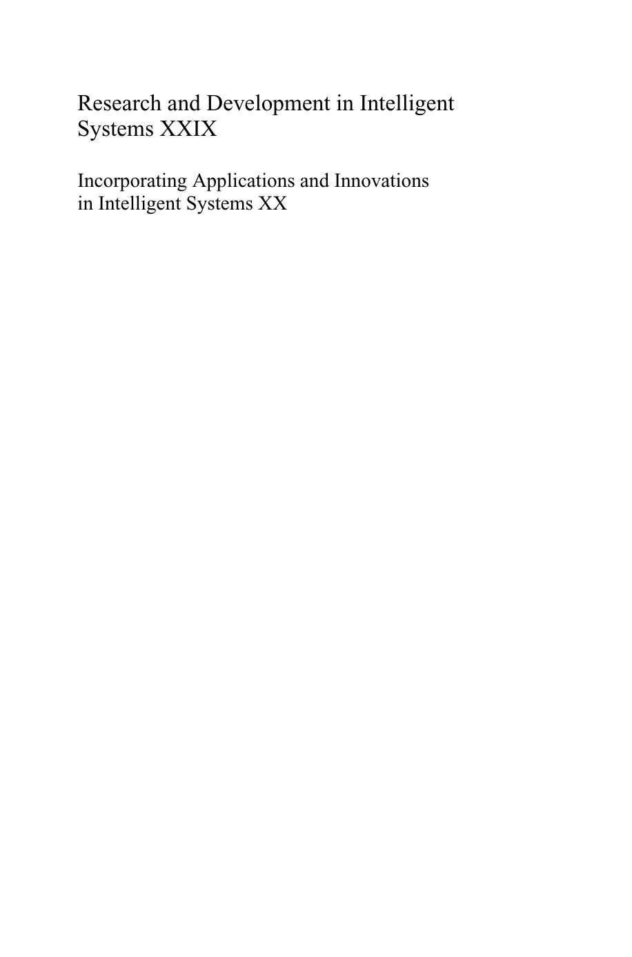 Research and Development in Intelligent Systems XXIX: Incorporating Applications and Innovations in Intelligent Systems XX Proceedings of AI-2012, The Thirty-second SGAI Internatio by Tariq Tashan Tony Allen Lars Nolle (auth.) Max Bramer Miltos Petridis (eds.)