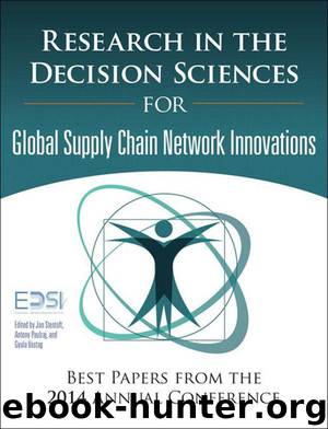 Research in the Decision Sciences for Innovations in Global Supply Chain Networks: Best Papers from the 2014 Annual Conference (FT Press Operations Management) by European Decision Sciences Institute & Stentoft Jan & Paulraj Antony