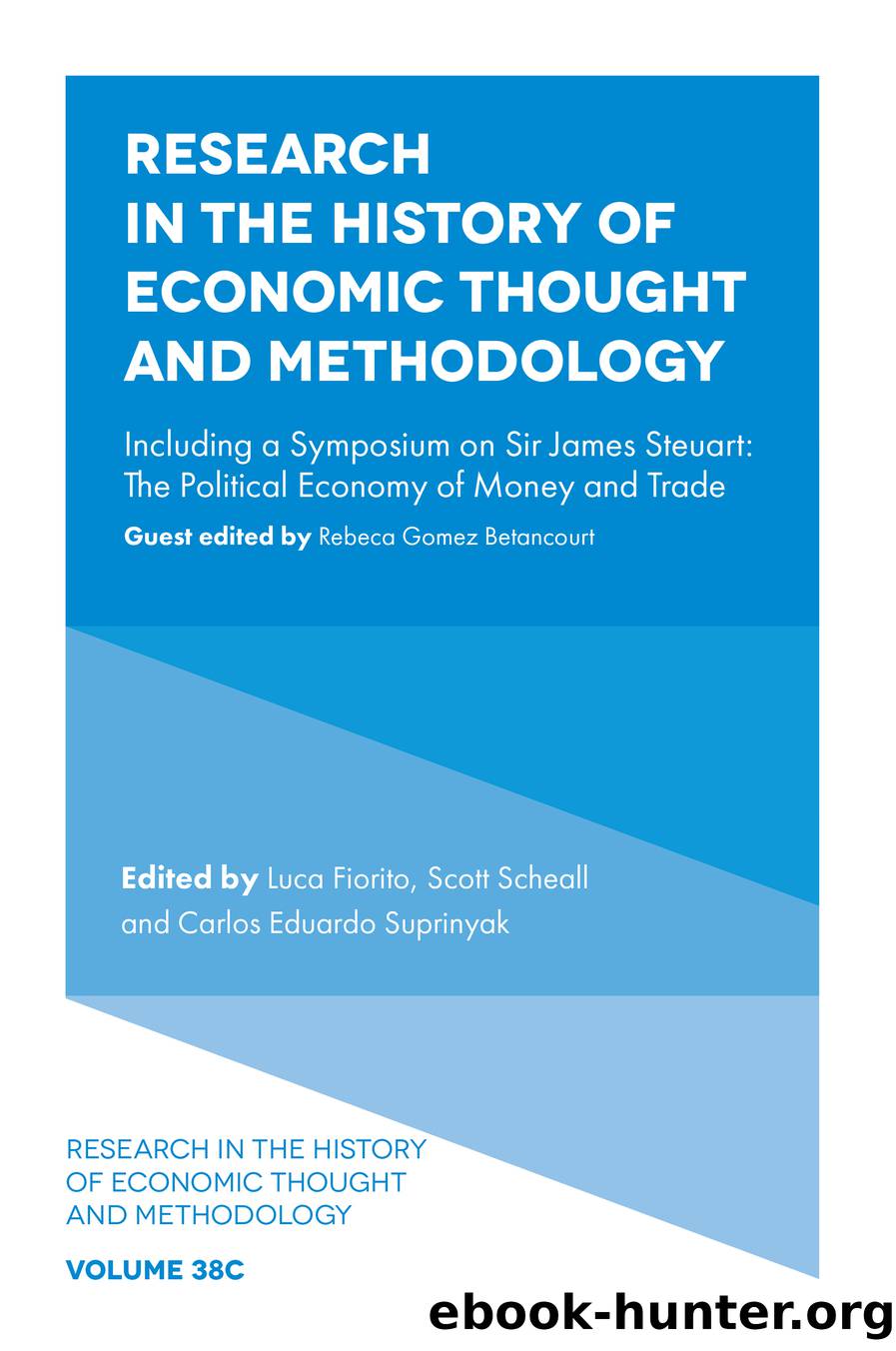 Research in the History of Economic Thought and Methodology by Fiorito Luca;Scheall Scott;Suprinyak Carlos Eduardo;