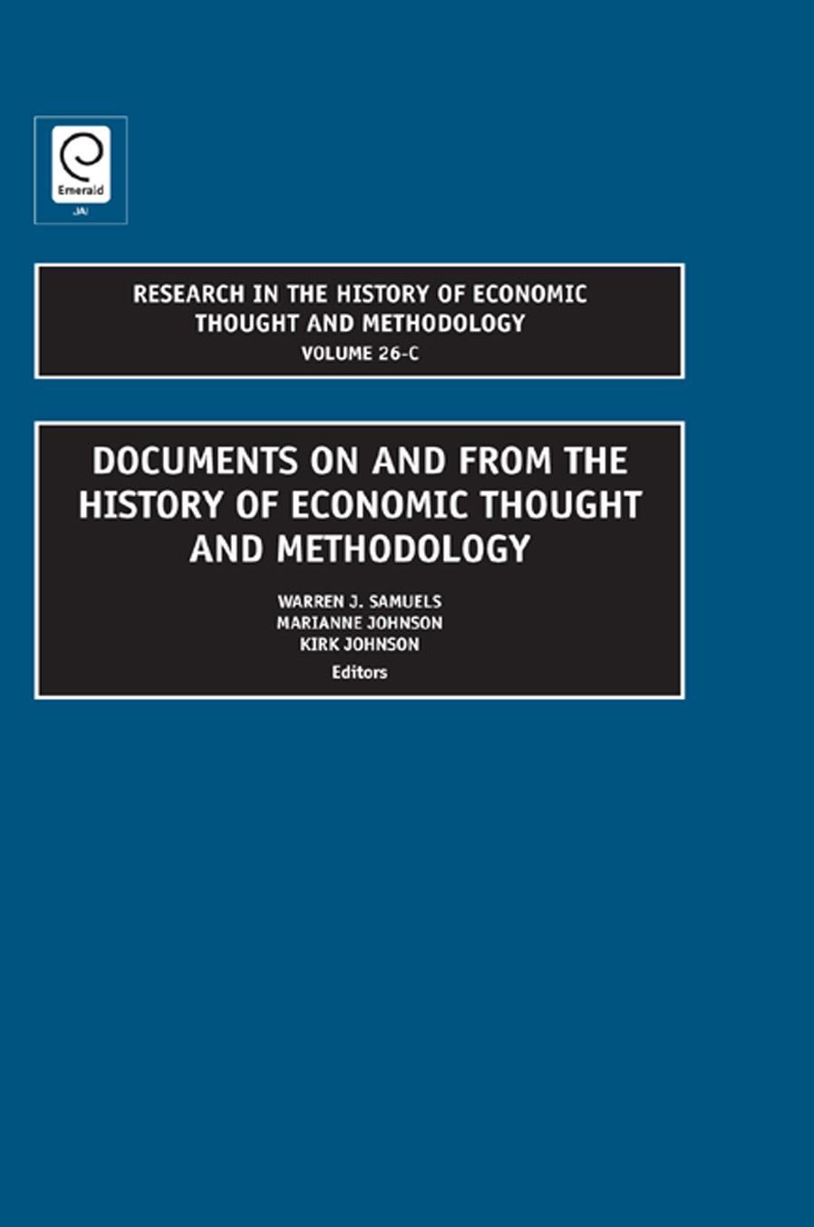 Research in the History of Economic Thought and Methodology, Volume 26C by W.J. Samuels Warren J. Samuels Marianne Johnson Kirk Johnson