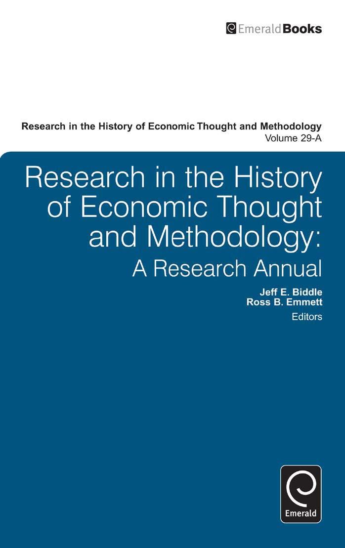 Research in the history of economic thought and methodology. Vol. 29, pt. 1 by Biddle Jeff;Emmett Ross B