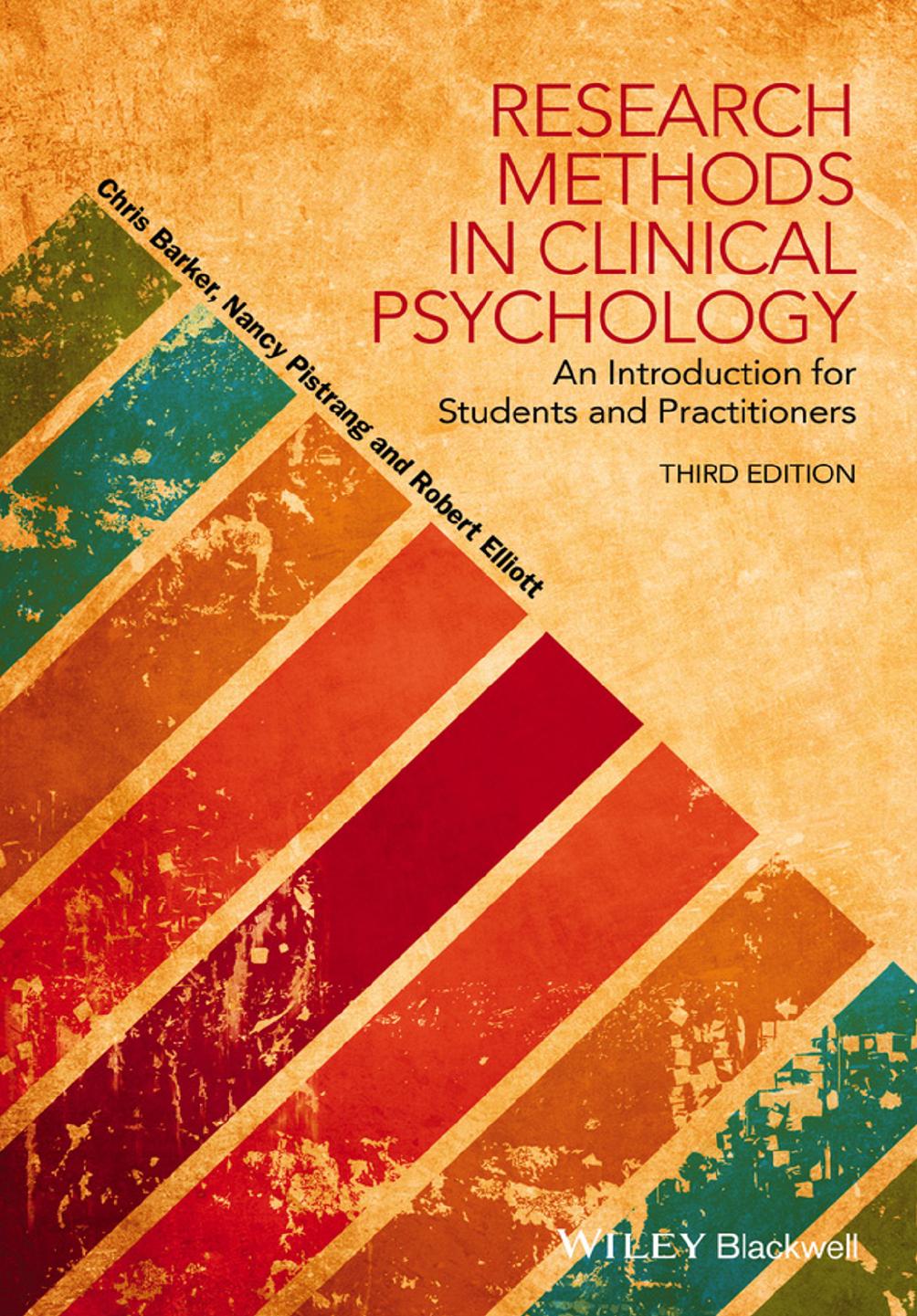 Research methods in clinical psychology: an introduction for students and practitioners by Barker Chris; Elliott Robert; Pistrang Nancy