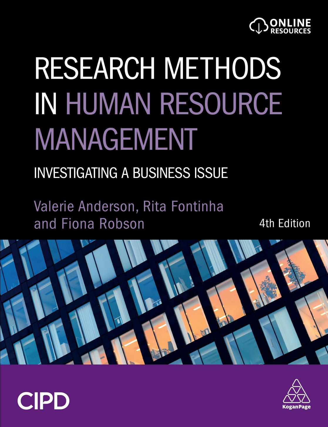Research methods in human resource management : investigating a business issue by Fiona Jane Robson; Rita Fontinha; (Principal lecturer) Valerie Anderson