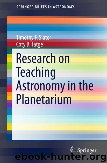 Research on Teaching Astronomy in the Planetarium by Timothy F. Slater & Coty B. Tatge