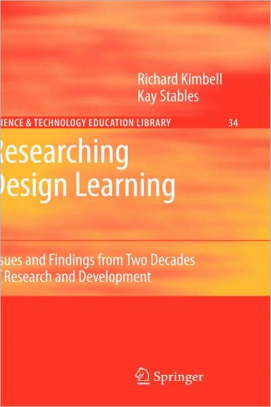 Researching Design Learning: Issues and Findings from Two Decades of Research and Development (Science & Technology Education Library) by Richard Kimbell Kay Stables