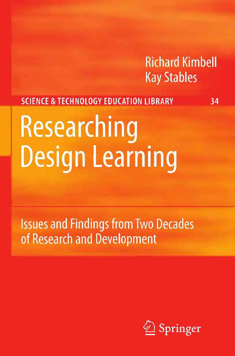 Researching Design Learning: Issues and Findings from Two Decades of Research and Development by Richard Kimbell Kay Stables (auth.)