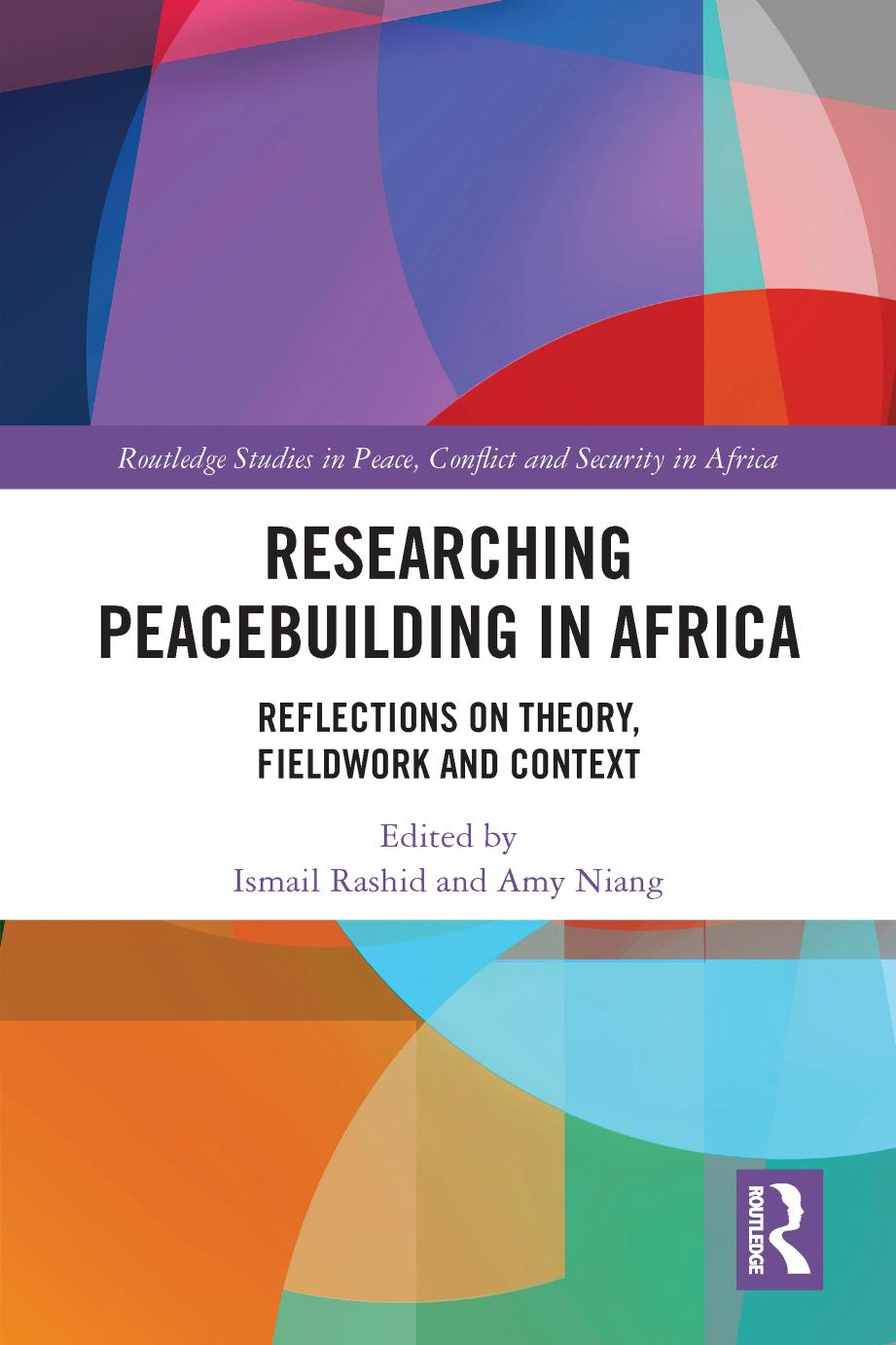 Researching Peacebuilding in Africa by Ismail Rashid (editor) Amy Niang (editor)