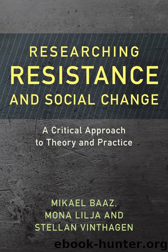 Researching Resistance and Social Change by mikael baaz Mona Lilja stellan vinthagen