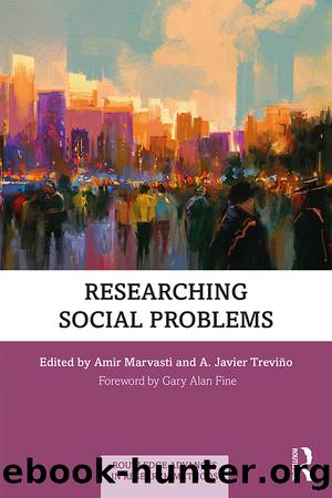 Researching Social Problems by Amir Marvasti A. Javier Treviño