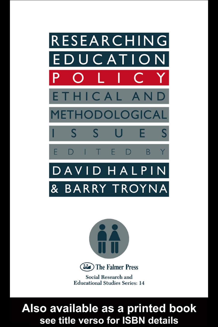Researching education policy: Ethical and methodological issues (Social Research and Educational Studies Series) by Edited by David