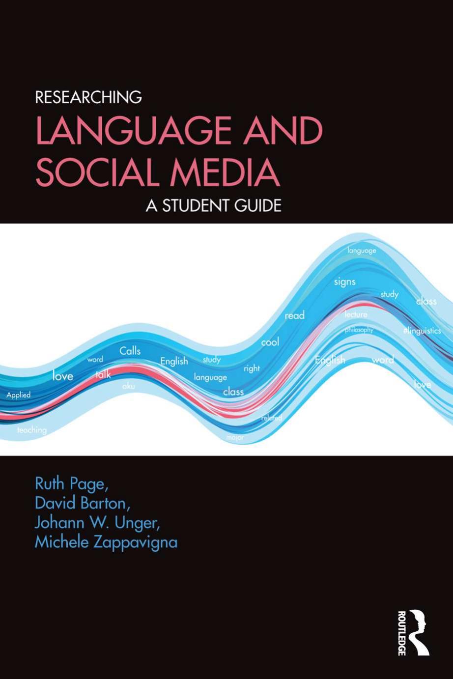 Researching language and social media: a student guide by Barton David; Page Ruth E.; Unger Johann Wolgang