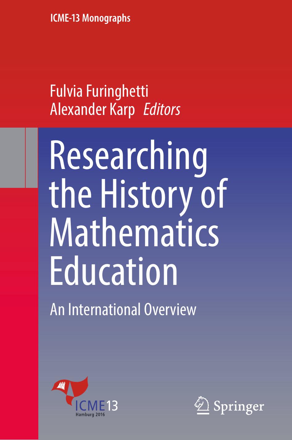 Researching the History of Mathematics Education: An International Overview by Fulvia Furinghetti Alexander Karp (eds.)