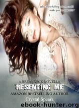 Resenting Me by Crystal Spears