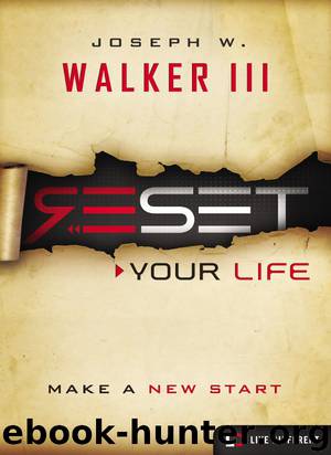 Reset Your Life by Joseph W. Walker III