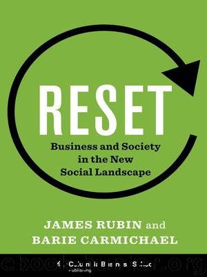 Reset: Business and Society in the New Social Landscape by Rubin James & Carmichael Barie