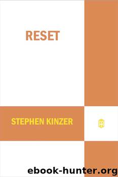 Reset: Iran, Turkey, and America's Future by Stephen Kinzer