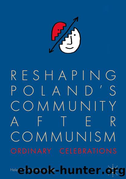 Reshaping Poland’s Community after Communism by Helena Chmielewska-Szlajfer