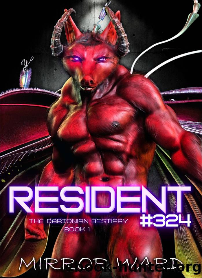 Resident 324 (The Dartonian Bestiary Book 1) by Mirror Ward