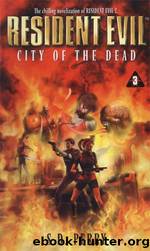 Resident Evil â City of the Dead by S.D. Perry