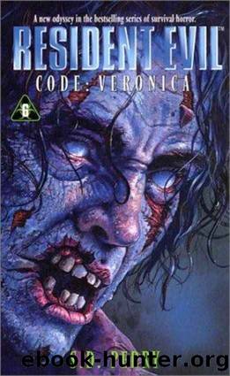 Resident Evil 06 - Code Veronica by S. D. Perry