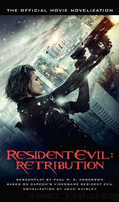 Resident Evil Retribution by John Shirley