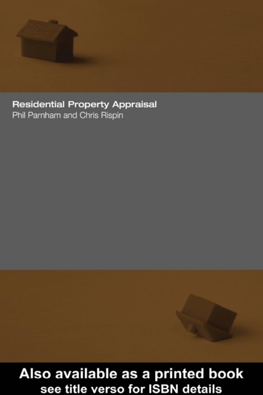 Residential Property Appraisal by Phil Parnham; Chris Rispin