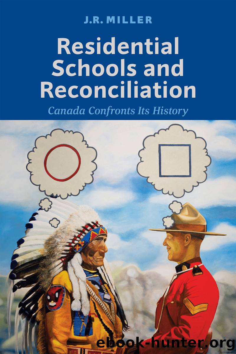 Residential Schools and Reconciliation by J. R. Miller