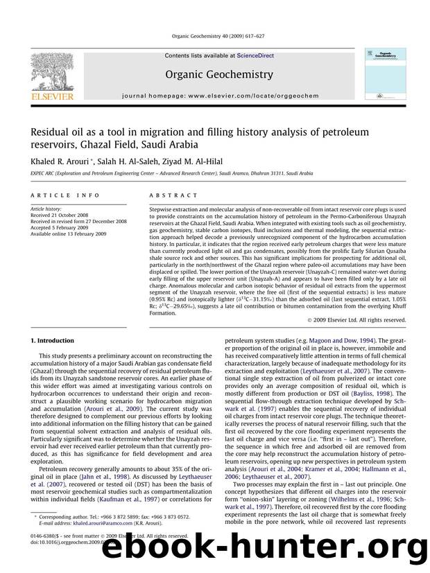 Residual oil as a tool in migration and filling history analysis of petroleum reservoirs, Ghazal Field, Saudi Arabia by Khaled R. Arouri; Salah H. Al-Saleh; Ziyad M. Al-Hilal