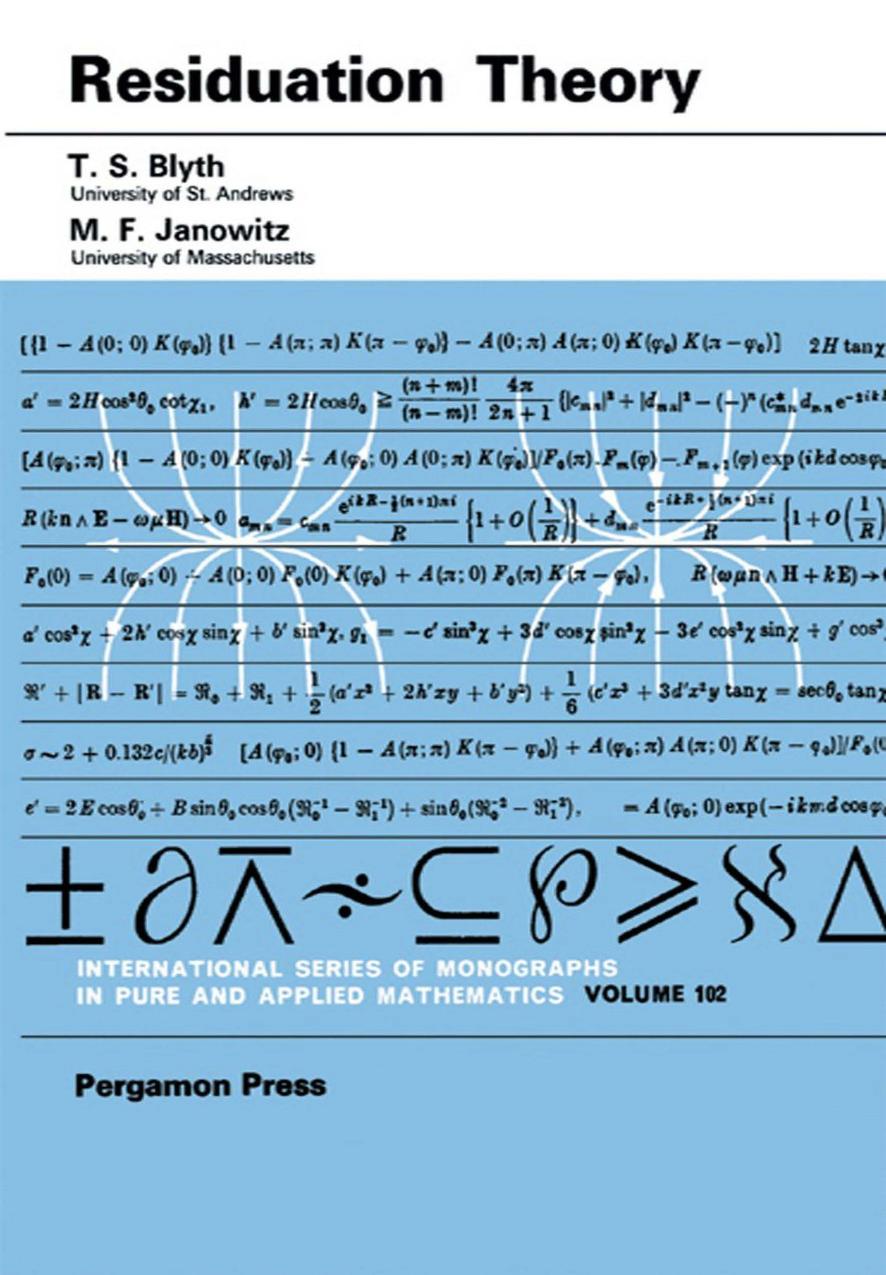 Residuation theory (International series of monographs in pure and applied mathematics, v. 102) by T. S Blyth