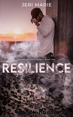 Resilience (Oakwood: Heart & Soul Book 2) by Jeri Marie