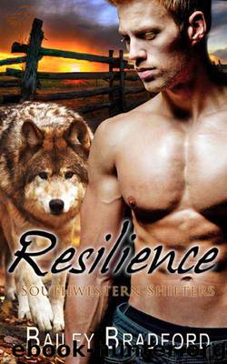 Resilience (Southwestern Shifters) by Bradford Bailey