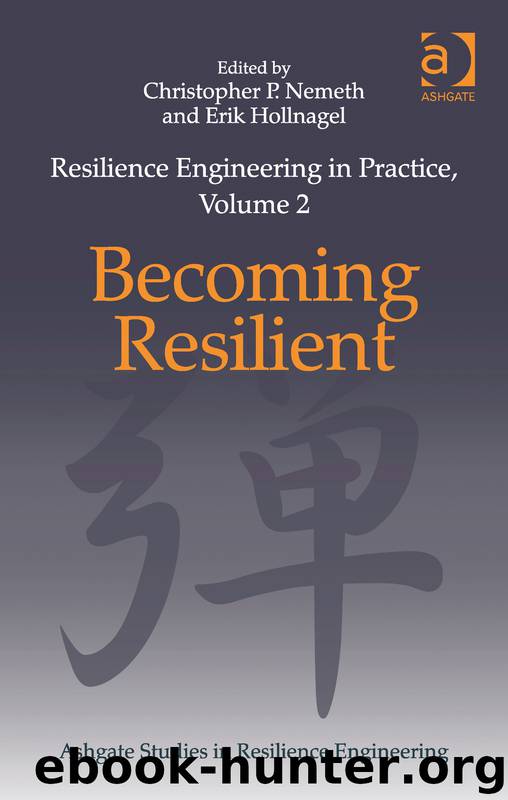 Resilience Engineering in Practice, Volume 2 by Christopher P. Nemeth & Erik Hollnagel