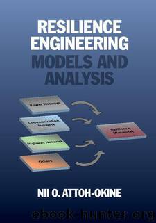 Resilience Engineering: Models and Analysis by Attoh-Okine Nii