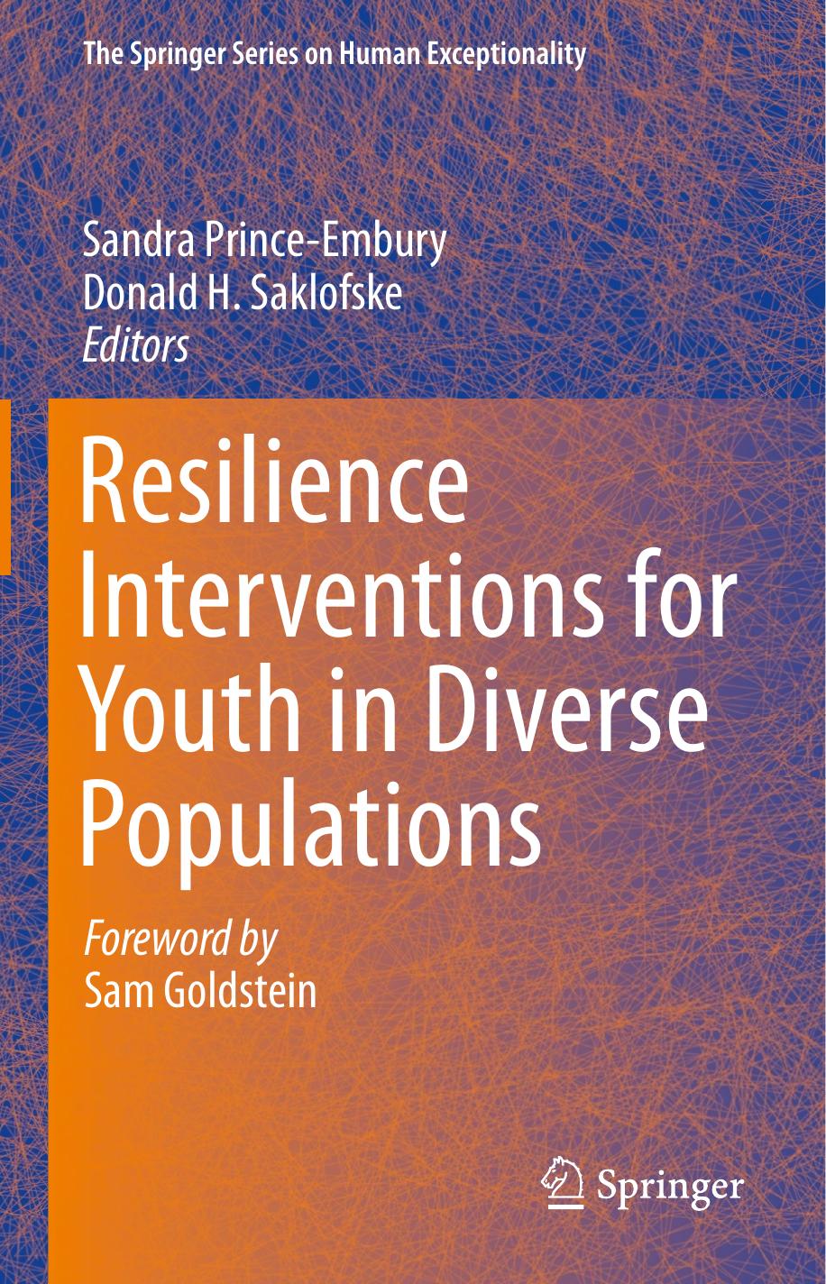 Resilience Interventions for Youth in Diverse Populations by Sandra Prince-Embury Donald H. Saklofske (eds.)